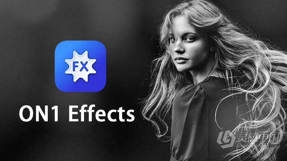 最佳照片效果滤镜插件ON1 Effects 2022 WIN中文版 ON1 Effects 2022 v16.1.0.11675 WIN下载  福风灵感网 www.ffidea.com