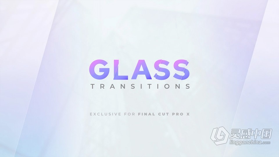 FCPX插件-25个纯净透明玻璃折射转场过渡预设FCPX插件下载 LenoFX – Glass Transitions  福风灵感网 www.ffidea.com