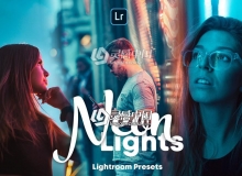 霓虹灯街拍效果Lightroom预设 Neon Lights - Lightroom Presets