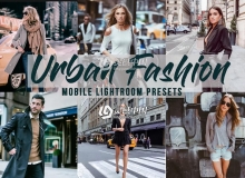 城市街头时尚人像移动LR预设 Urban Fashion - Mobile Lightroom Presets